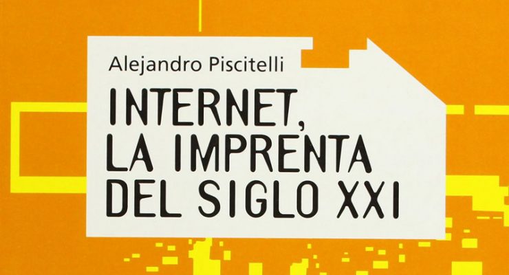 Portada del libro Internet: la imprenta del siglo XXI, de Alejandro Piscitelli