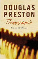 Portada de la novela Tiranosaurio, de Douglas Preston