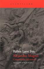 Portada de Alejandro Magno. Conquistador del mundo, de Robin Lane Fox