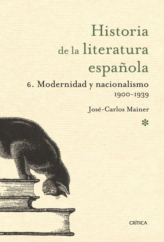 Portada del libro Historia de la Literatura Española, 6. Modernidad y nacionalismo (1900-1936), de José-Carlos Mainer
