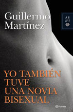 Portada de Yo también tuve una novia bisexual, de Guillermo Martínez